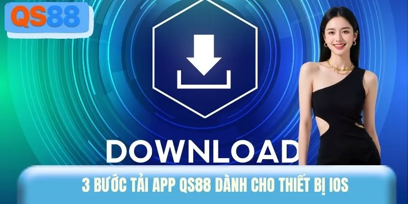 3 bước tải app QS88 dành cho thiết bị IOS