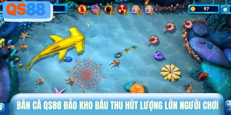 Bắn cá QS88 đảo kho báu thu hút lượng lớn người chơi