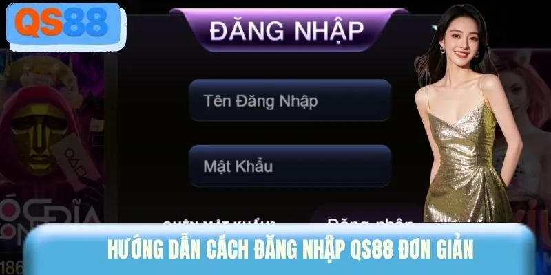 Hướng dẫn cách đăng nhập QS88 đơn giản