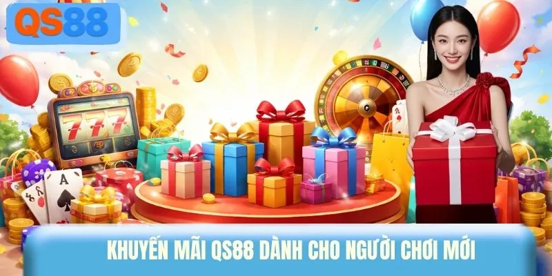 Khuyến mãi QS88 dành cho người chơi mới