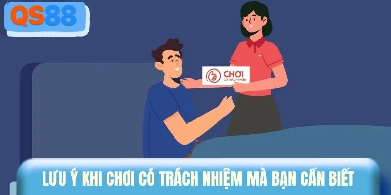Lưu ý khi chơi có trách nhiệm mà bạn cần biết