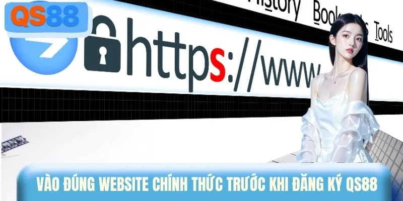 Vào đúng website chính thức trước khi đăng ký QS88